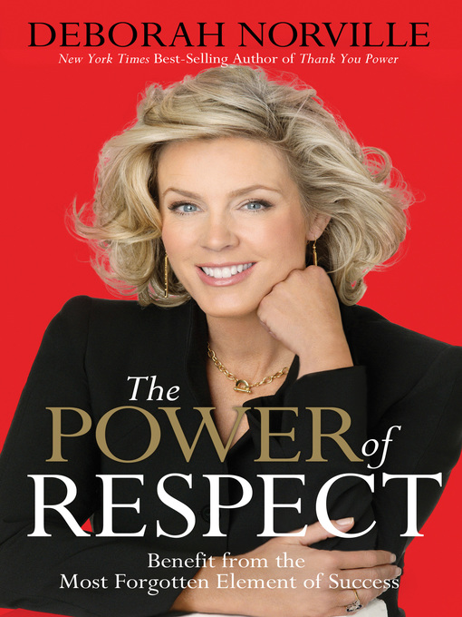 Title details for The Power of Respect by Deborah Norville - Available